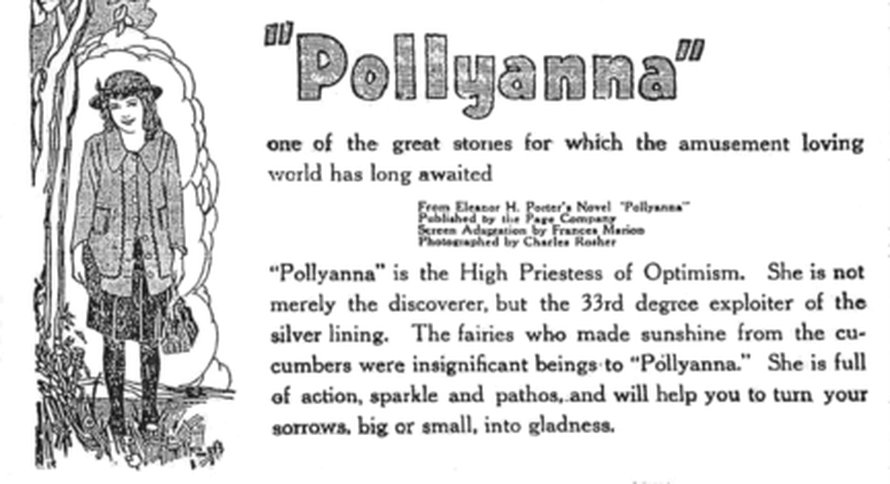 1920-luvun elokuvailmoitus luonnehti Pollyannaa optimismin ylipapittareksi. Myöhemmin hahmo antoi nimensä myös tieteelliselle hypoteesille.